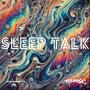 SLEEP TALK (Explicit)