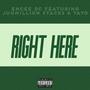 Right Here (feat. Juhmillion Stacks & Yayo) [Explicit]