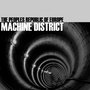 Machine District