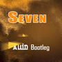 Seven（Allin Bootleg）