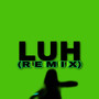 Luh (Explicit)