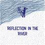 Reflection In The River