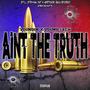 Aint The Truth (feat. Young Lech) [Explicit]