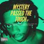 MYSTERY PASSED THE TOUCH (Explicit)