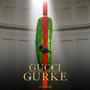 GUCCI & GURKE