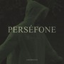 Perséfone (Explicit)