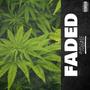 Faded (feat. ExodousMØB) [Explicit]