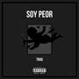 Soy Peor (Explicit)