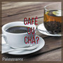 Café ou Chá?