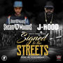 Signed to the Streets (feat. J-Hood | formerly D-Block Records) [Explicit]