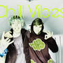 Chill Vibes (Explicit)