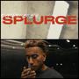 Splurge (Explicit)