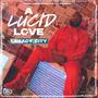 A Lucid Love (feat. Bonni3) [Explicit]