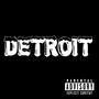 Detroit (feat. 103RO) [Explicit]