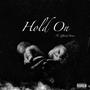 Hold On (feat. OfficialMaine) [Explicit]