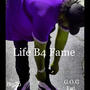 Life B4 Fame (Explicit)