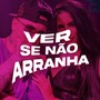 Ver Se Não Arranha (Explicit)