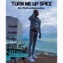 Turn Me Up Spice (Explicit)