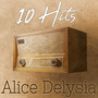 10 Hits of Alice Delysia