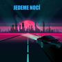 Jedeme Nocí (feat. Spencer) [Explicit]