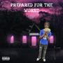 Prepared For The Worst (Explicit)