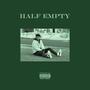 Half Empty (Explicit)
