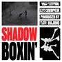 Shadowboxin' (Explicit)