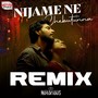 Nijame Ne Chebutunna Remix (From 