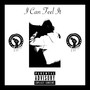 I Can Feel It (Explicit)