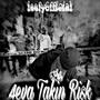 4eva Takin Risk (Explicit)