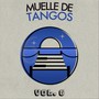 Muelle de Tangos, Vol. 6