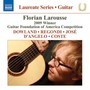 Guitar Recital: Larousse, Florian - DOWLAND, J. / REGONDI, G. / JOSE, A. / ANGELO, N. d' / COSTE, N.