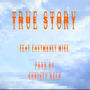 True Story (feat. Christy Reed) [Explicit]