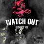 Watch Out (Explicit)