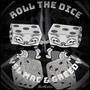 Roll The Dice (feat. Ggreedy700) [Explicit]