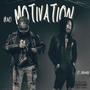 MOTIVATION (What I Need) (feat. 10kdoobie) [Explicit]