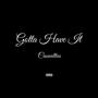 Gotta Have It (Explicit)