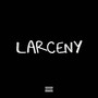 Larceny (Explicit)