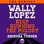 Keep Running The Melody (The Remixes)