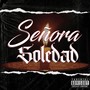 Señora Soledad (Explicit)