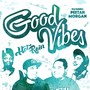 Good Vibes (feat. Peetah Morgan) - Single