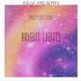 Bright Lights (Explicit)