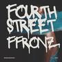 FOURTH STREET (feat. ffronz) [Explicit]