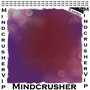 Mindcrusher VIP