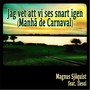 Jag vet att vi ses snart igen (Manha de Carnaval) [feat. Ilessi]