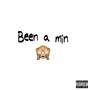 Been a min (Explicit)