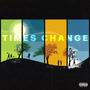 TIMES CHANGE (Explicit)