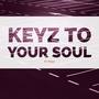 Keyz to Your Soul