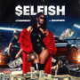 Selfish (Explicit)