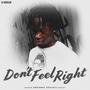 Don't Feel Right (Explicit)